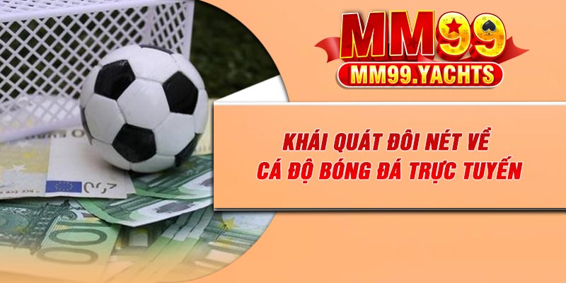 Khái quát đôi nét về cá độ bóng đá trực tuyến