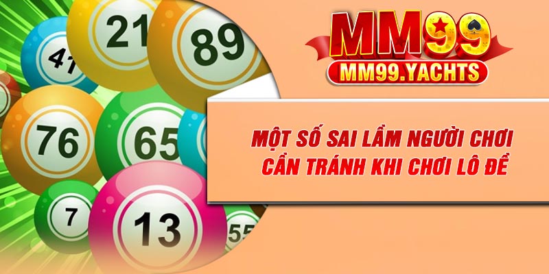 Một số sai lầm người chơi cần tránh khi chơi lô đề